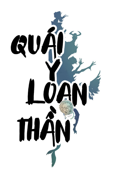 Quái Y Loạn Thần